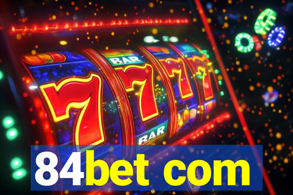 84bet com